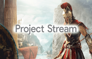 Project Stream ile İlgili Ayrıntılar Açıklandı Project Stream ile İlgili Ayrıntılar Açıklandı