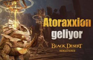 İlk Eşli Oynanış Zindanı “Atoraxxion” Black Desert Türkiye&MENA’ya Geliyor hubogi-ilk-esli-oynanis-zindani-atoraxxion-black-desert-turkiyemenaya-geliyor