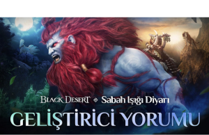 Black Desert Türkiye&MENA’nın Yeni Bölgesi Sabah Işığı Diyarı 14 Haziran’da Başlıyor!