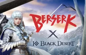 Black Desert X BERSERK İş Birliği Geri Dönüyor Black Desert X BERSERK İş Birliği Geri Dönüyor